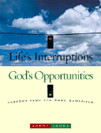 Life's Interruptions - God's Opportunities - Jones, Larry