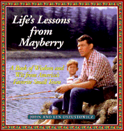 Life's Lessons from Mayberry: A Book of Wisdom and Wit from America's Favorite Small Town - Oszustowicz, Len, and Oszustowicz John