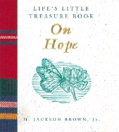 Life's Little Treasure Book on Hope - Brown, H Jackson, Jr.