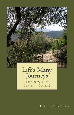 Life's Many Journeys - Bouck, Dale (Editor), and Burge, Maureen (Editor), and Bouck, Louise