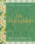 Life's Treasure Book on Friendship - Brown, H Jackson, Jr.