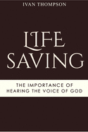 Lifesaving: The Importance of Hearing the Voice of God