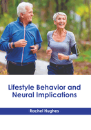 Lifestyle Behavior and Neural Implications