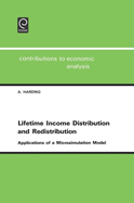 Lifetime Income Distribution and Redistribution: Applications of a Microsimulation Model