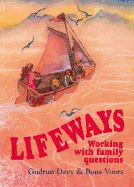 Lifeways: Working with Family Questions