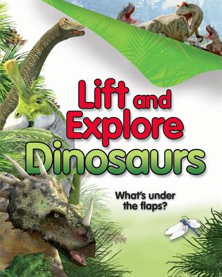 Lift and Explore: Dinosaurs - Murrell, Deborah