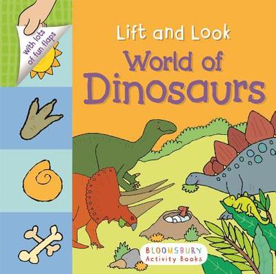 Lift and Look: World of Dinosaurs - Abbott, Simon