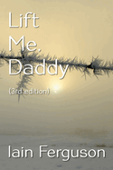 Lift Me, Daddy