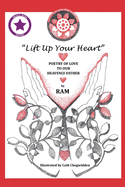 "Lift up Your Heart": Poetry of Love to Our Heavenly Father (New Edition)