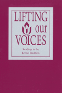 Lifting Our Voices: Readings in the Living Tradition