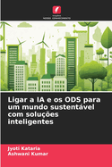 Ligar a IA e os ODS para um mundo sustentvel com solu??es inteligentes