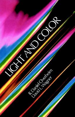 Light and Color - Overheim, R Daniel, and Wagner, David L