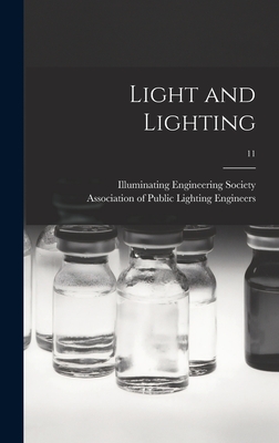 Light and Lighting; 11 - Illuminating Engineering Society (Creator), and Association of Public Lighting Engine (Creator)