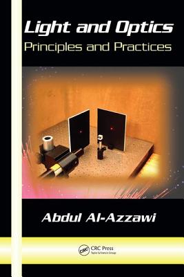 Light and Optics: Principles and Practices - Al-Azzawi, Abdul