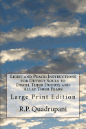 Light and Peace: Instructions for Devout Souls to Dispel Their Doubts and Allay Their Fears: Large Print Edition
