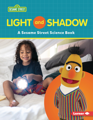 Light and Shadow: A Sesame Street (R) Science Book - Katz, Susan B