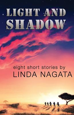 Light and Shadow: Eight Short Stories - Nagata, Linda