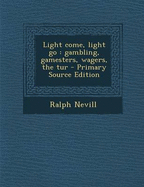 Light Come, Light Go: Gambling, Gamesters, Wagers, the Tur