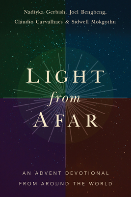 Light from Afar: An Advent Devotional from Around the World - Gerbish, Nadiyka, and Bengbeng, Joel, and Carvalhaes, Cludio