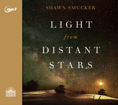 Light from Distant Stars - Smucker, Shawn, and Verner, Adam (Narrator)