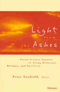 Light from the Ashes: Social Science Careers of Young Holocaust Refugees and Survivors