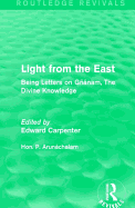 Light from the East: Being Letters on Ganam, The Divine Knowledge