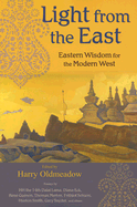 Light from the East: Eastern Wisdom for the Modern West - Oldmeadow, Harry