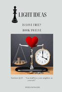 Light Ideas: Is Love Free?