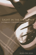 Light in the Shoe Shop: A Cobbler's Contemplations Volume 36