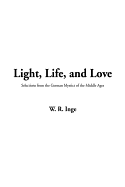 Light, Life, and Love