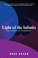 Light of the Infinite: The Exodus of Darkness