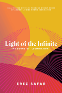 Light of the Infinite: The Sound of Illumination
