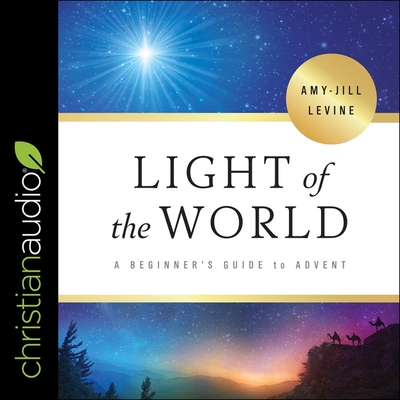 Light of the World - McNamara, Nan (Read by), and Levine, Amy-Jill