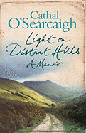 Light on Distant Hills: A Memoir