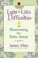 Light on Life's Difficulties: Illuminating the Paths Ahead