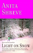 Light on Snow - Shreve, Anita