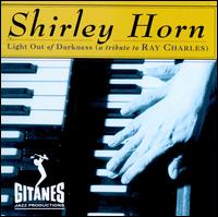 Light out of Darkness (A Tribute to Ray Charles) - Shirley Horn