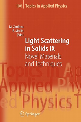 Light Scattering in Solids IX: Novel Materials and Techniques - Cardona, Manuel (Editor), and Merlin, Roberto (Editor)