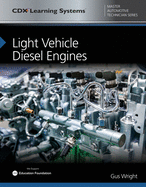 Light Vehicle Diesel Engines: CDX Master Automotive Technician Series