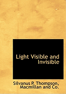 Light Visible and Invisible