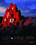 Light Works: Lucy & Jorge Orta