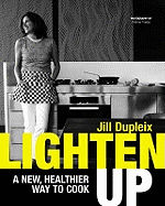 Lighten Up: A New Healthier Way to Cook