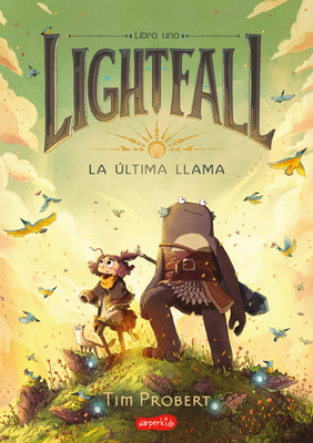 Lightfall. La ltima Llama (Lightfall: The Girl & the Galdurian - Spanish Editio - Probert, Tim