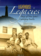 Lighthouse Legacies: Stories of Nova Scotia's Lightkeeping Families