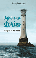 Lighthouse Stories: Keeper Is No More