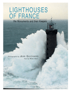 Lighthouses of France: The Monuments and Their Keepers