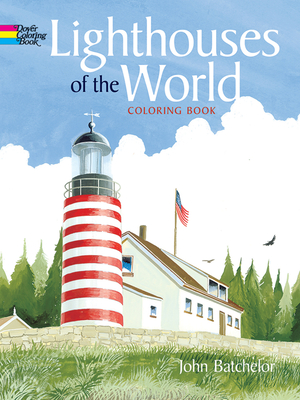 Lighthouses of the World - Batchelor, John