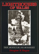 Lighthouses of Wales: Their Architecture and Archaeology