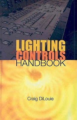 Lighting Controls Handbook - Dilouie, Craig