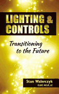 Lighting & Controls: Transitioning to the Future